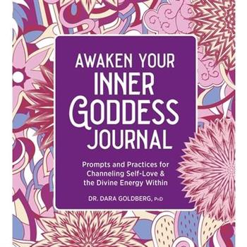 Awaken Your Inner Goddess: A Journal