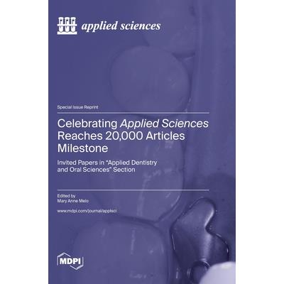 Celebrating Applied Sciences Reaches 20,000 Articles Milestone