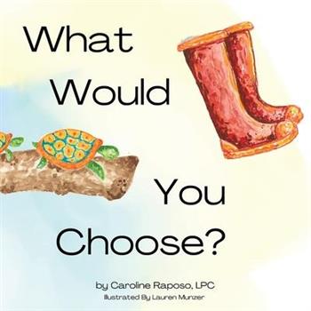 What Would You Choose?