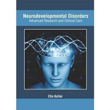 Neurodevelopmental Disorders: Advanced Research and Clinical Care