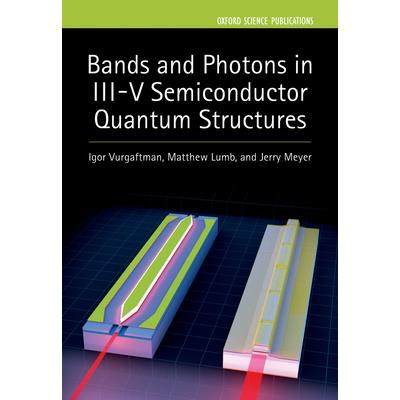 Bands and Photons in III-V Semiconductor Quantum Structures