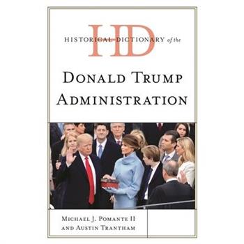 Historical Dictionary of the Donald Trump Administration