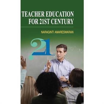 Teacher Education for 21st Century
