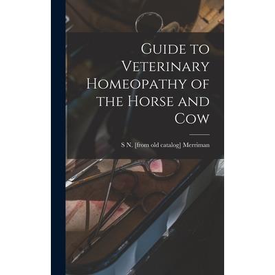 Guide to Veterinary Homeopathy of the Horse and Cow