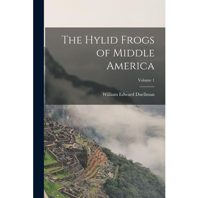 The Hylid Frogs of Middle America; Volume 1