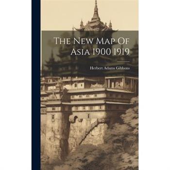 The New Map Of Asia 1900 1919