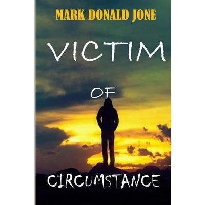 Victim of Circumstance