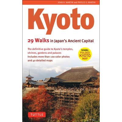 Kyoto, 29 Walks in Japan’s Ancient Capital