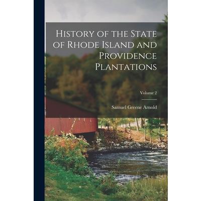 History of the State of Rhode Island and Providence Plantations; Volume 2