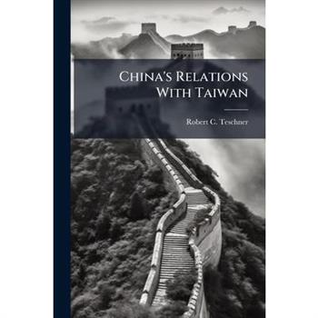 China's Relations With Taiwan
