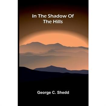 In The Shadow Of The Hills