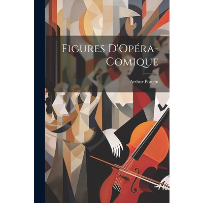 Figures D’Op矇ra-Comique