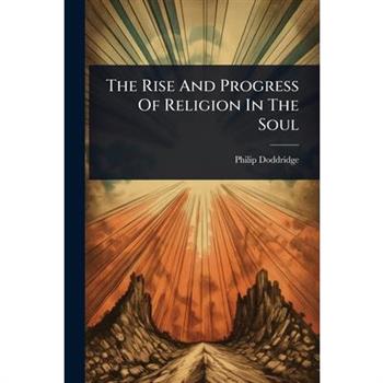 The Rise And Progress Of Religion In The Soul