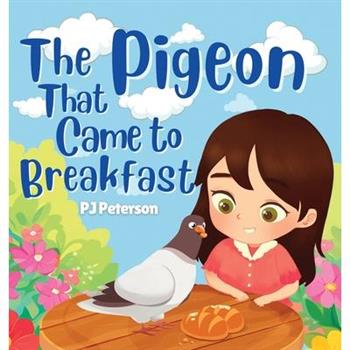 The Pigeon That Came to Breakfast