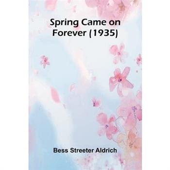 Spring Came On Forever (1935)