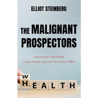 The Malignant Prospectors