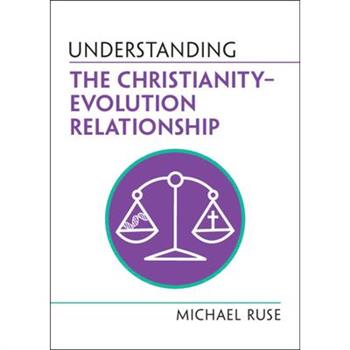Understanding the Christianity-Evolution Relationship