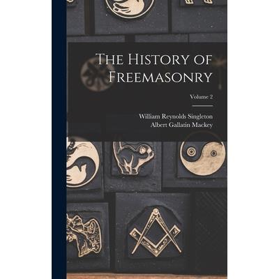 The History of Freemasonry; Volume 2