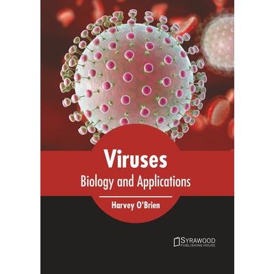 Viruses: Biology and Applications