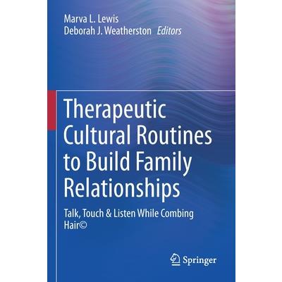 Therapeutic Cultural Routines to Build Family Relationships