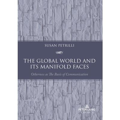 The Global World and Its Manifold Faces
