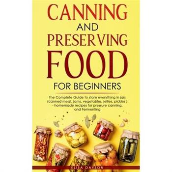 Canning and Preserving Food for Beginners