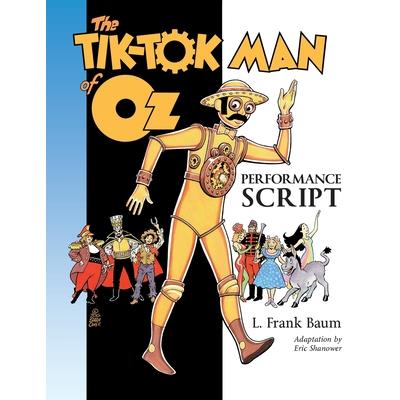 The Tik-Tok Man of Oz Performance Script