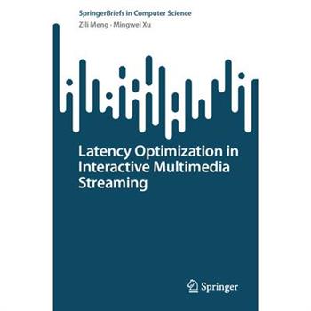 Latency Optimization in Interactive Multimedia Streaming