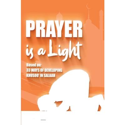 Prayer is The Light Prayer is The Light