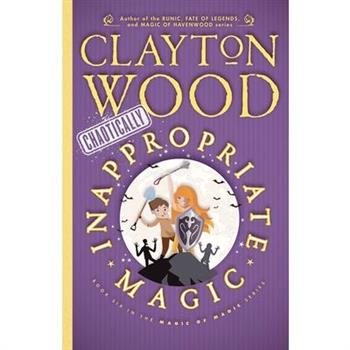 Chaotically Inappropriate Magic