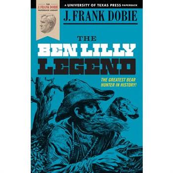 The Ben Lilly Legend