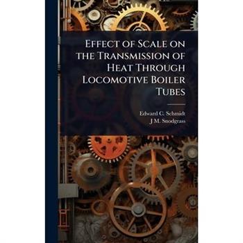 Effect of Scale on the Transmission of Heat Through Locomotive Boiler Tubes