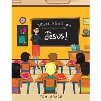 What Shall We Learn Today, Mrs.H?