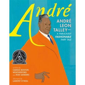 Andr矇 Andr矇 Leon Talley--A Fabulously Fashionable Fairy Tale
