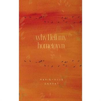 Why I left my Hometown