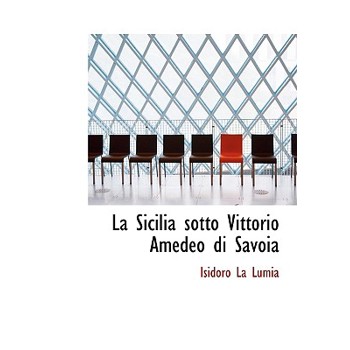 La Sicilia Sotto Vittorio Amedeo Di Savoia