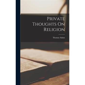 Private Thoughts On Religion