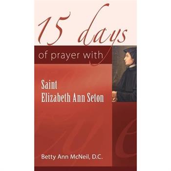 15 Days of Prayer with Saint Elizabeth Ann Seton