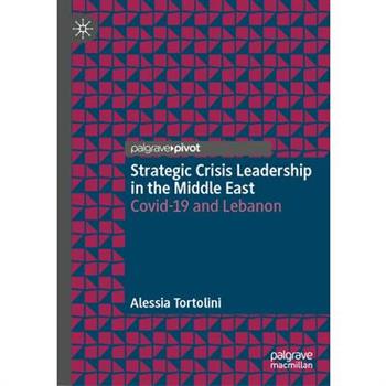 Strategic Crisis Leadership in the Middle East
