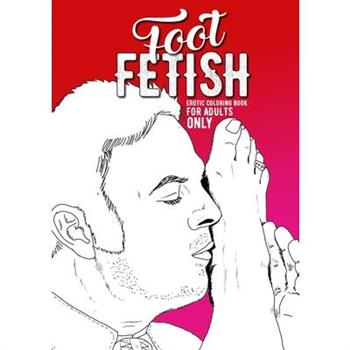 Foot Fetish erotic coloring book for adults only