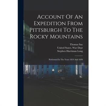 Account Of An Expedition From Pittsburgh To The Rocky Mountains