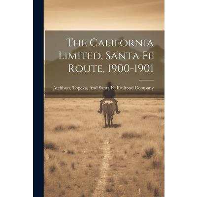 The California Limited, Santa Fe Route, 1900-1901