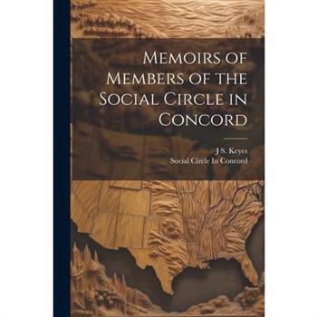 Memoirs of Members of the Social Circle in Concord