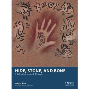 Hide, Stone, and Bone