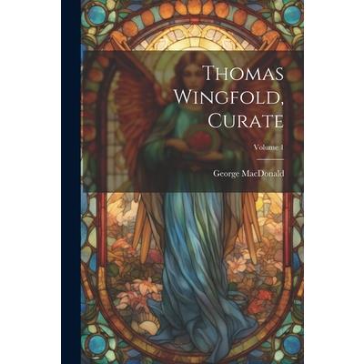 Thomas Wingfold, Curate; Volume 1