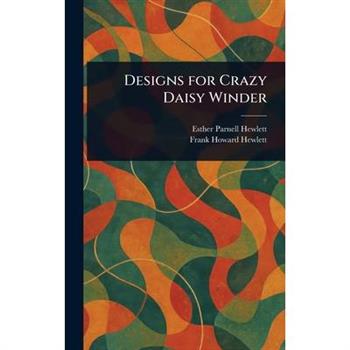 Designs for Crazy Daisy Winder