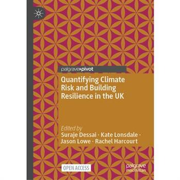 Quantifying Climate Risk and Building Resilience in the UK