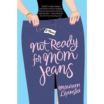 Not Ready for Mom Jeans