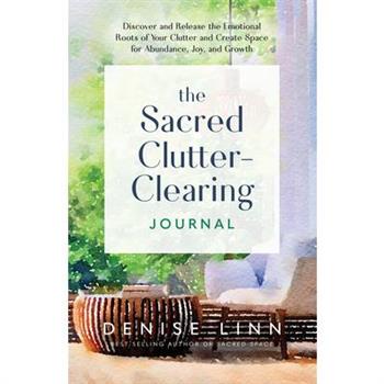 The Sacred Clutter-Clearing Journal