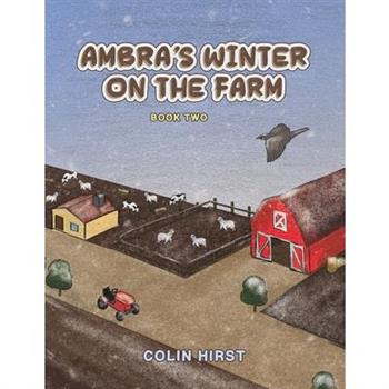 Ambra’s Winter On The Farm